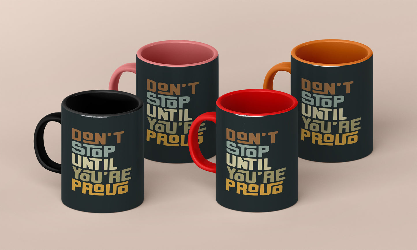 Donont Stop qoutes englisgh Mug