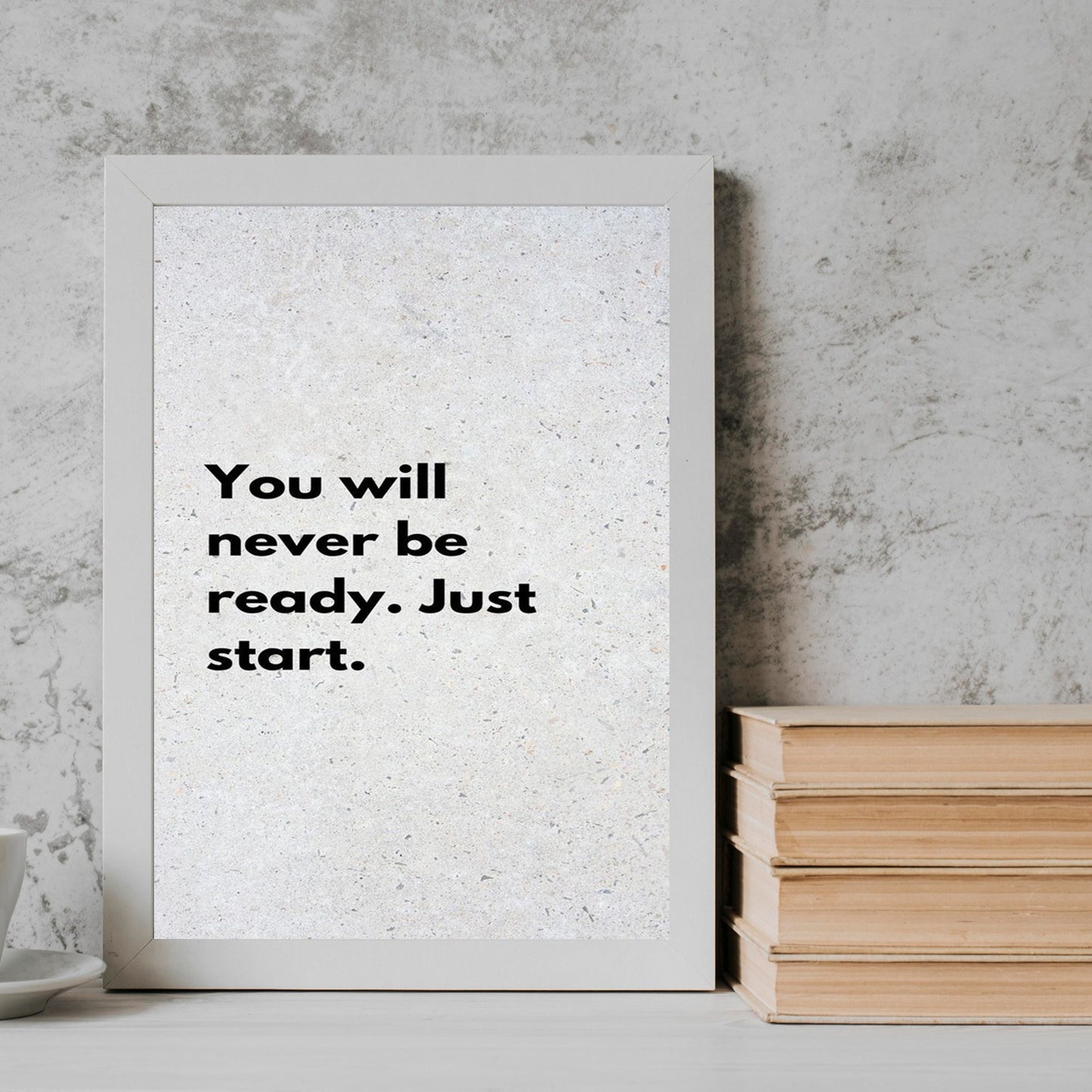 Just Start qoutes englisgh Frame