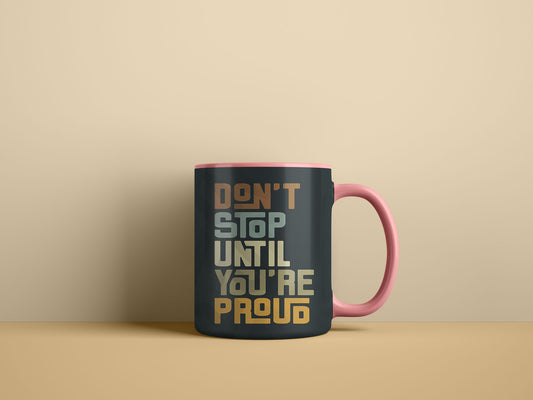 Donont Stop qoutes englisgh Mug