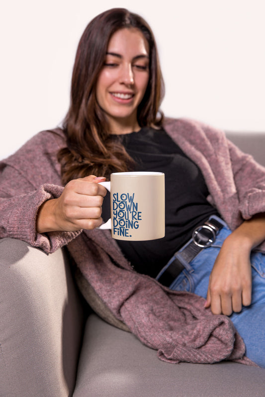 Slow Down  qoutes englisgh Mug