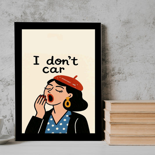 I Donot Care girl Frame